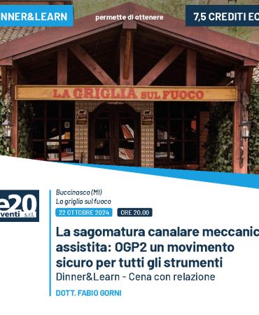 DINNER&LEARN Dott. Gorni - La sagomatura canalare meccanica assistita: ogp2 un movimento sicuro per tutti gli strumenti.