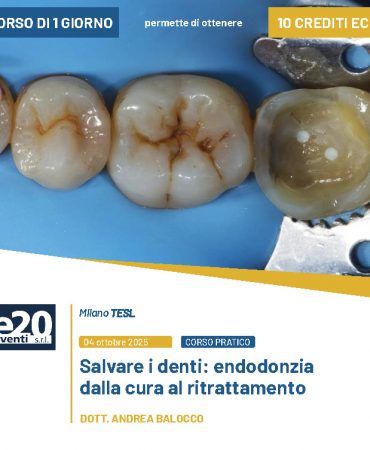 Dott. Balocco - SALVARE I DENTI: Endodonzia dalla cura al ritrattamento - MILANO