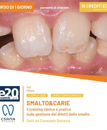 Dott.ssa Sanavia - SMALTO&CARIE Il training clinico e pratico sulla gestione dei difetti dello smalto
