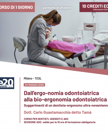 Dott. Carlo Guastamacchia - Dall’ergo-nomia odontoiatrica alla bio-ergonomia odontoiatrica
