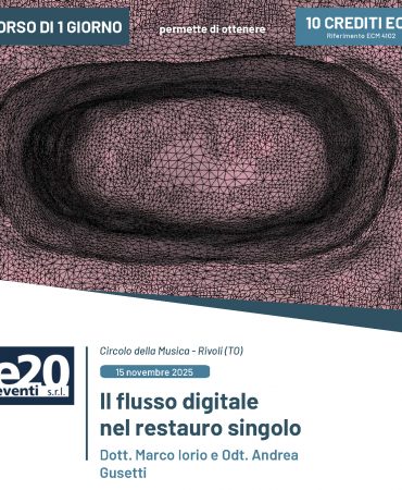 Il flusso digitale nel restauro singolo - Dott. Marco Iorio e Odt. Andrea Gusetti