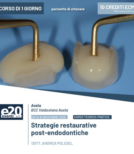 Dott. Polesel - Strategie restaurative post-endodontiche - Aosta