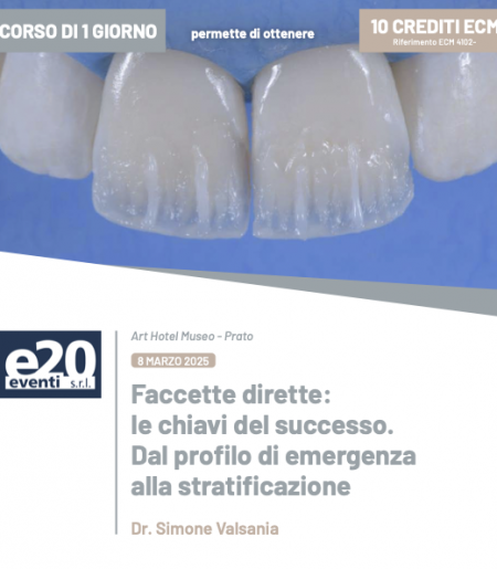 Dr. Valsania - Faccette dirette: le chiavi del successo. Dal profilo di emergenza alla stratificazione - Prato