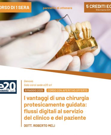 DOTT. ROBERTO MELI - I vantaggi di una chirurgia protesicamente guidata: flussi digitali al servizio del clinico e del paziente