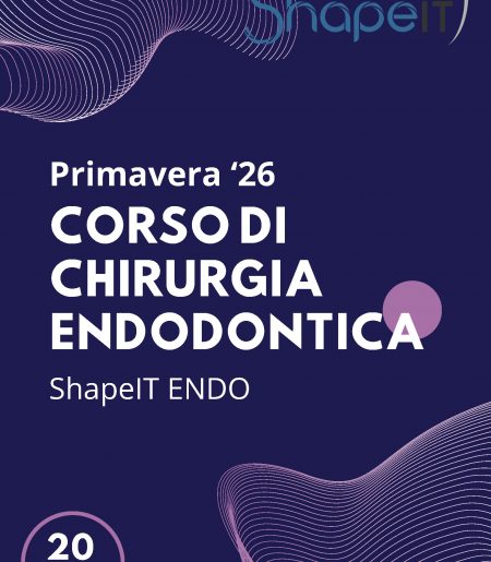CORSO DI CHIRURGIA ENDODONTICA - ShapeIT ENDO