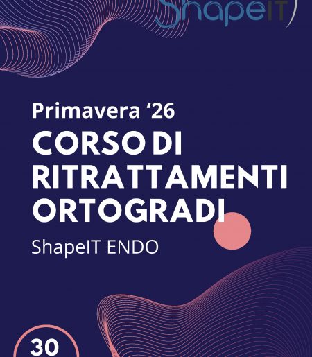 CORSO DI RITRATTAMENTI ORTOGRADI - ShapeIT ENDO