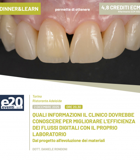 DINNER & LEARN - Odt. Daniele Rondoni - QUALI INFORMAZIONI IL CLINICO DOVREBBE CONOSCERE PER MIGLIORARE L’EFFICIENZA DEI FLUSSI DIGITALI CON IL PROPRIO LABORATORIO - Torino