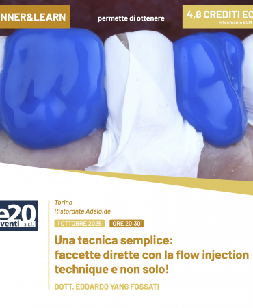 DINNER & LEARN - DOTT. EDOARDO YANG FOSSATI - Una tecnica semplice: faccette dirette con la flow injection technique e non solo!
