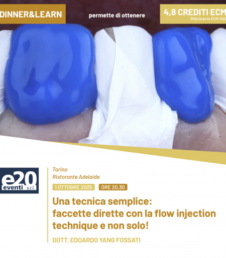 DINNER & LEARN - DOTT. EDOARDO YANG FOSSATI - Una tecnica semplice: faccette dirette con la flow injection technique e non solo!