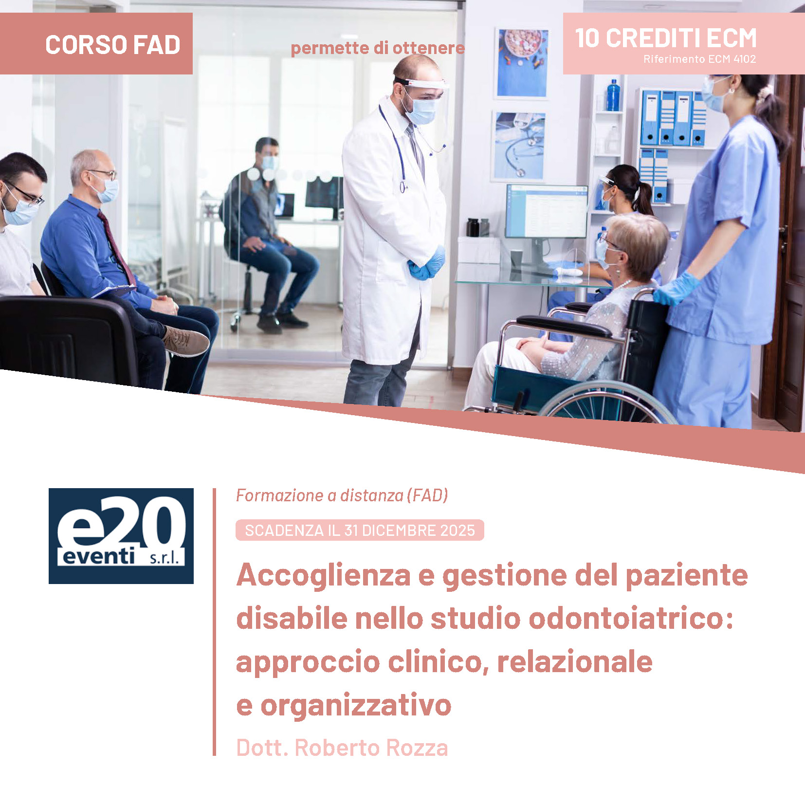 Dott. Roberto Rozza - Accoglienza e gestione del paziente disabile nello studio odontoiatrico: approccio clinico, relazionale e organizzativo - FAD