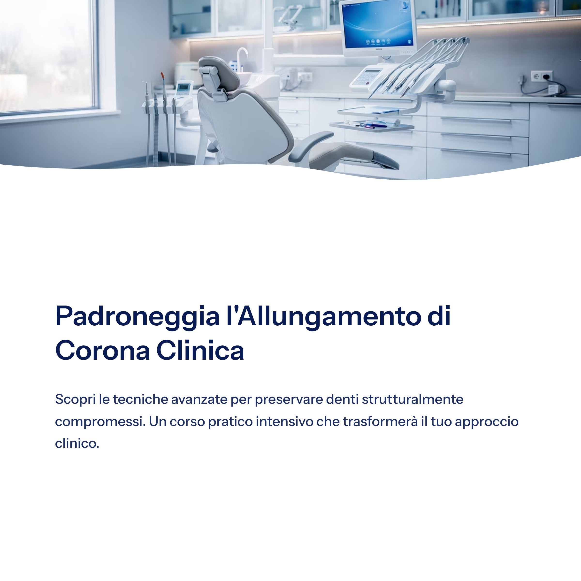 1_Padroneggia-lAllungamento-di-Corona-Clinica