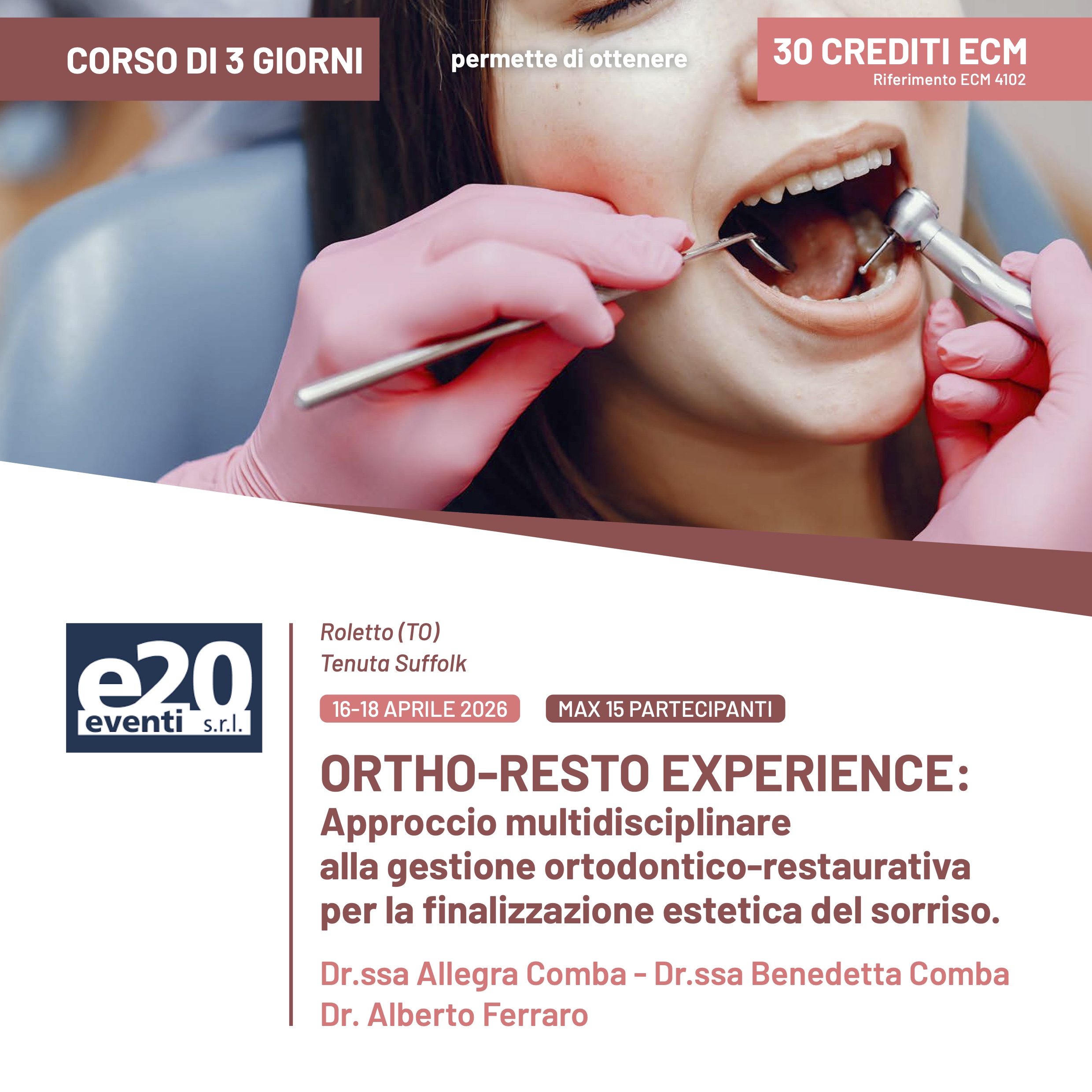 ORTHO-RESTO EXPERIENCE: Approccio multidisciplinare alla gestione ortodontico-restaurativa per la finalizzazione estetica del sorriso. - Dr.ssa Allegra Comba, Dr.ssa Benedetta Comba, Dr. Alberto Ferraro