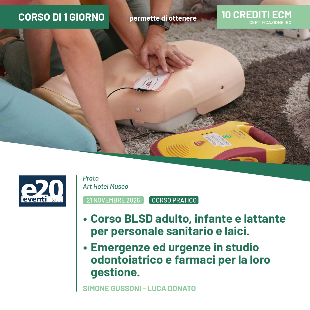 Dott. Gussoni - L. Donato - Corso BLSD adulto, infante e lattante per personale sanitario e laici. Emergenze ed urgenze in studio odontoiatrico e farmaci per la loro gestione - Prato